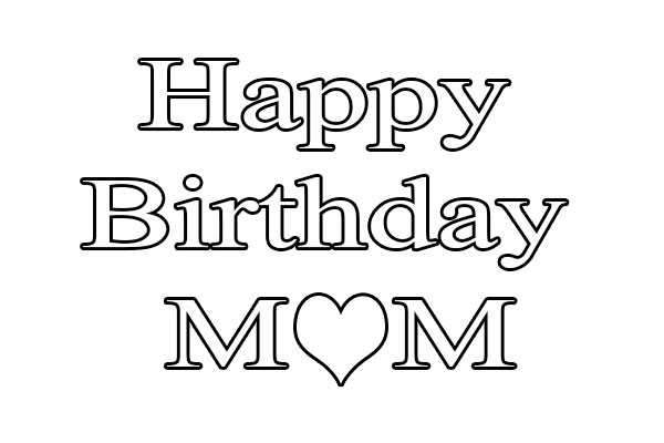 Happy Birthday Mom Coloring Pages Printable